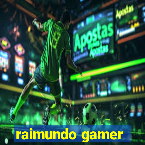 raimundo gamer